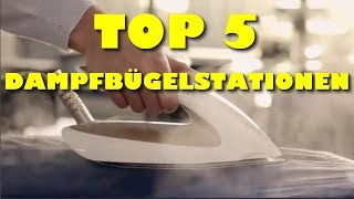 Die 5 besten Dampfbügelstationen - Welches ist die Beste Bügelstation?