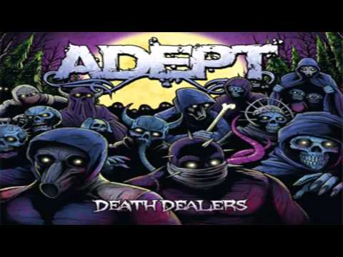 Adept - Death Dealers [2011] [Full Album]