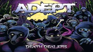 Adept - Death Dealers [2011] [Full Album]