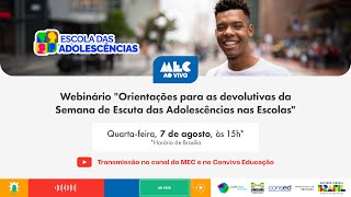 #MECAoVivo | Orientações para as devolutivas da Semana de Escuta das Adolescências nas Escolas