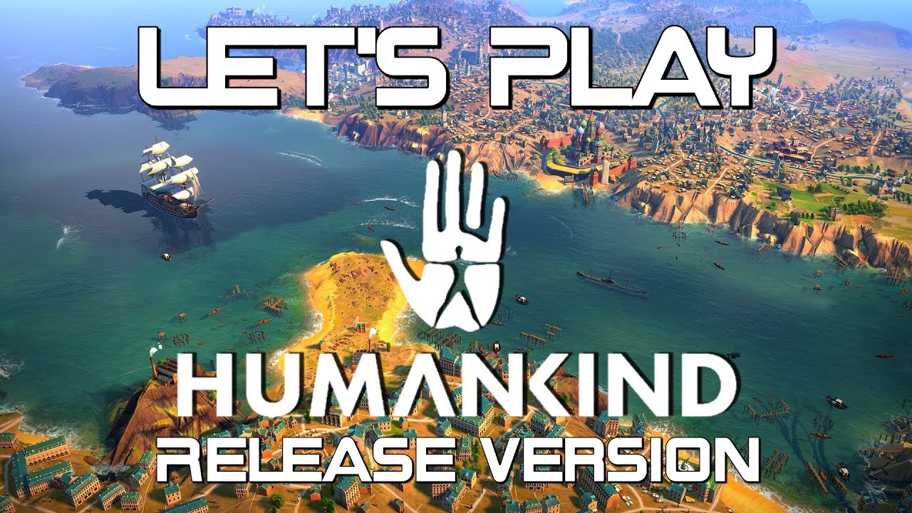 Let's Play Humankind: Release Version - Episode #1