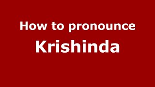 How to pronounce Krishinda