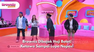 Download lagu Brownis Dibajak Haji Bolot! Ketawa Sampai Lupa Napas! - BROWNIS (20/1/25) P1 mp3