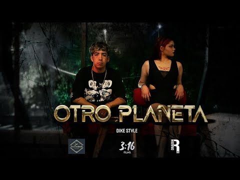 Dike Style - Otro Planeta (Official Video)