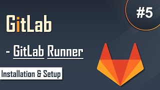 #5 GitLab Tutorial for Beginners | How to Setup GitLab Runner | Easy Explanation