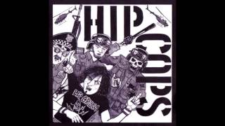 Hip Cops - In The Shadow Of A Grinding Death 7