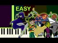 TEEN TITANS EASY Piano Tutorial