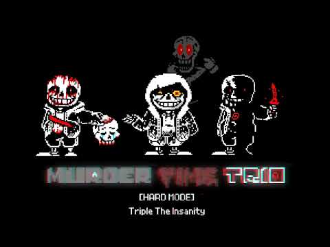 Murder Time Trio - Triple The Insanity - [HARD - MODE]