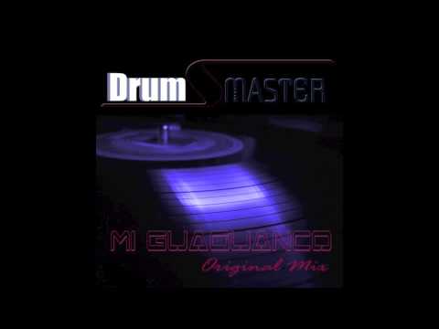 DrumsMaster - Mi Guaguanco Original Mix)