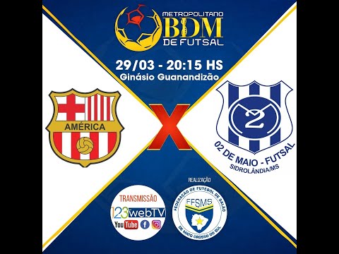 2 de Maio x Magno Imóveis/América Futsal - Metropolitano 2022