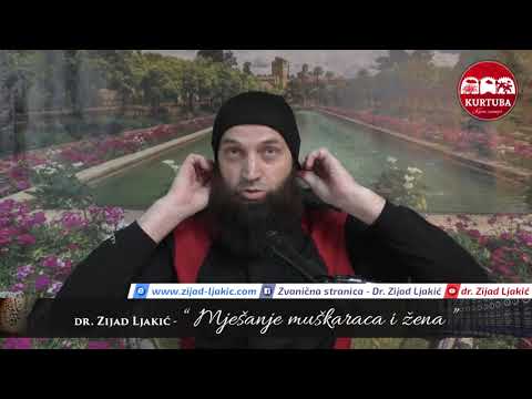 Mješanje muškaraca i žena - dr. Zijad Ljakić