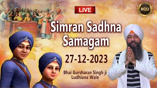 LIVE Simran Sadhna Samagam  (27/12/23)  Bhai Gursh