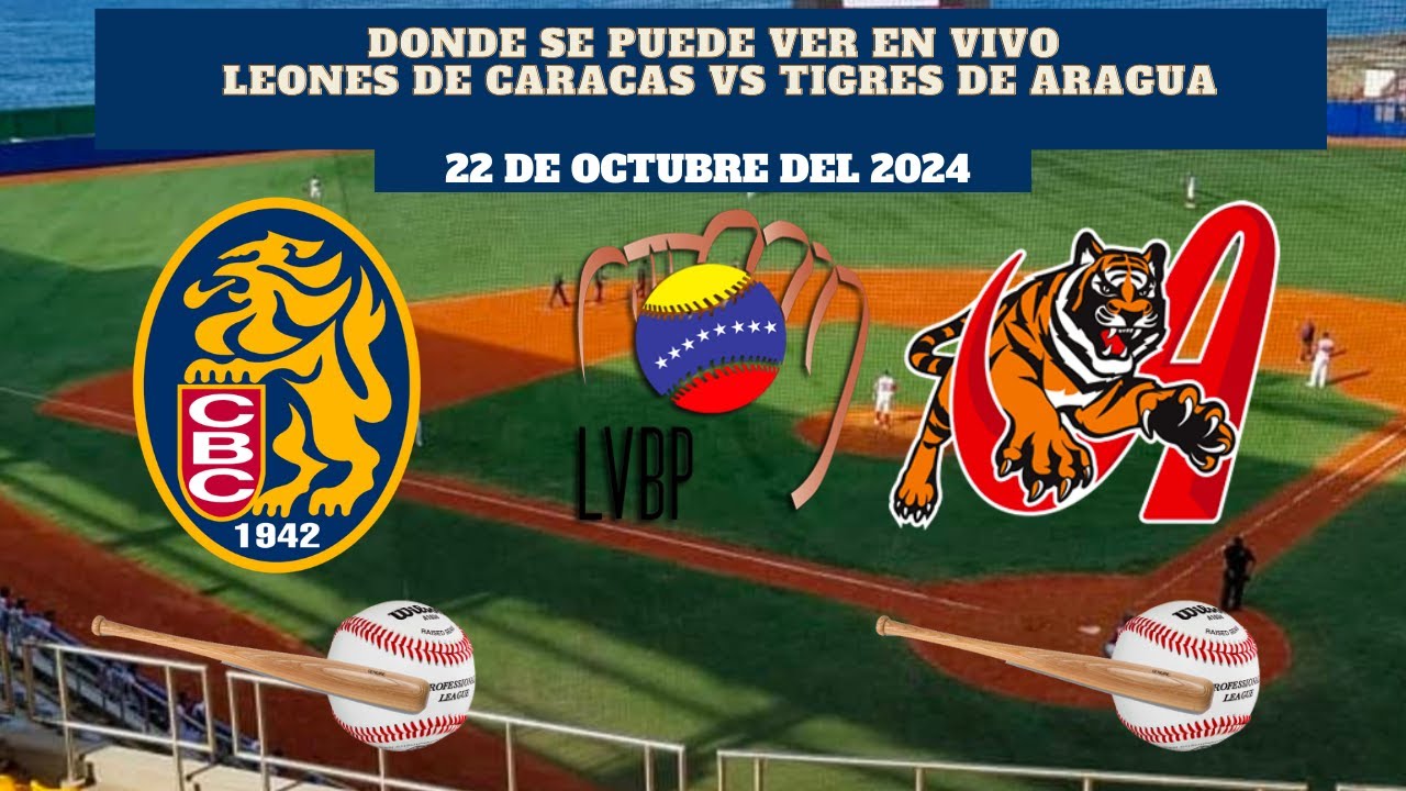 🇻🇪LVBP⚾️Where to Watch LIVE Leones de Caracas vs Tigres de Aragua Season 2024-2025
