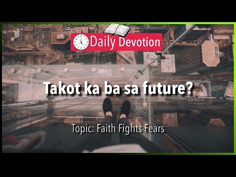 August 09: Psalm 56:3-4 - Faith Fights Off our Fears - 365 Bible Verses Everyone Should Know