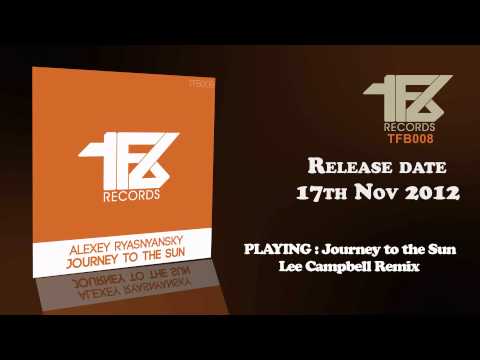 TFB008 ░  Alexey Ryasnyansky - Journey to the Sun (Lee Campbell Remix) ░ TFB Records