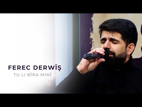Ferec Derwêş - Tu li bîra minî فرج درويش - تو لبيرا مني