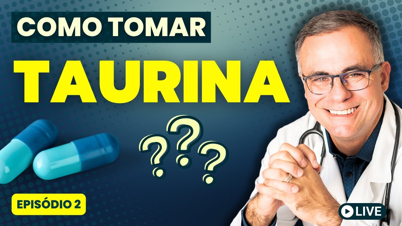 COMO TOMAR: Taurina + Benefícios