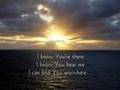 I KNOW YOU'RE THERE Casting Crowns ...