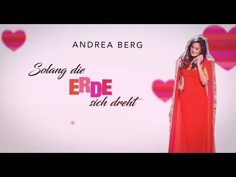 Solang Die Erde Sich Dreht - Andrea Berg