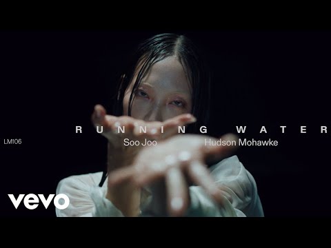 Soo Joo, Hudson Mohawke - Running Water