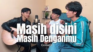 Download lagu Masih Disini Masih Denganmu - Goliath | Cover Ferdi Ramadhan ft Angga & Prass mp3 Download lagu Masih Disini Masih Denganmu - Goliath | Cover Ferdi Ramadhan ft Angga & Prass mp3