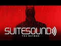 The Batman - Ultimate Soundtrack Suite