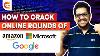 HOW TO CRACK Online Rounds of Amazon, Microsoft, Google | How To Crack Interview | Coding Ninjas