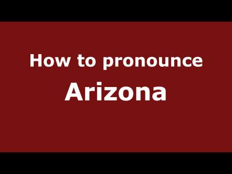 How to pronounce Arizona
