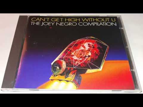 Joey Negro ‎– Can't Get High Without U
