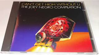 Joey Negro ‎– Can't Get High Without U