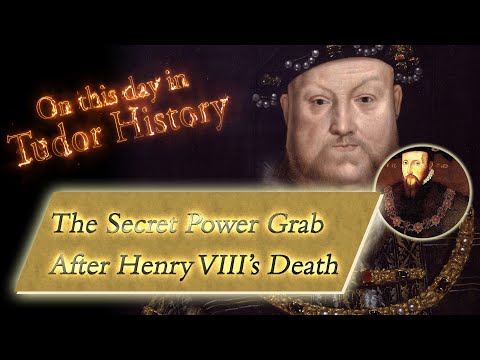 The Secret Power Grab After Henry VIII’s Death!