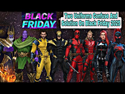 Two Uniforms Confuse And Solution On Black Friday 2025 - Marvel Future Fight