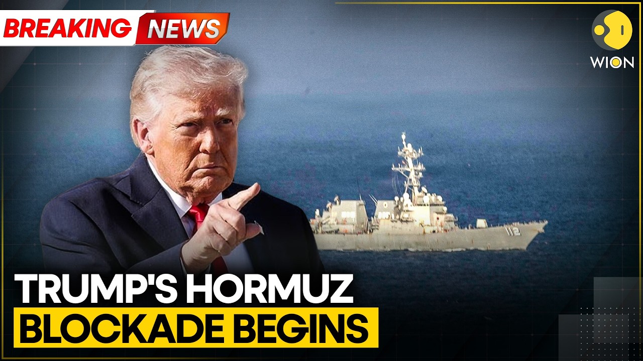 BREAKING: Donald Trump's Naval Blockade on Hormuz Begins, Warns to Hit Iranian Vessels | WION