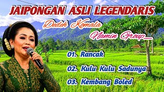 Download lagu ALBUM JAIPONGAN LAWAS ASLI RANCAK,KEMBANG BOLED - NAMIN GROUP & DEDEH KOMALA mp3