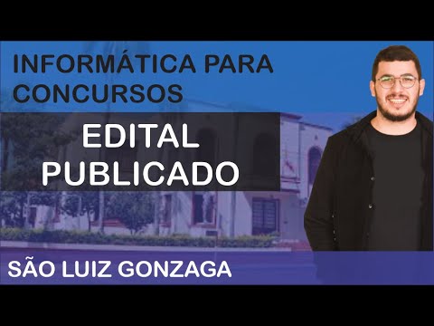 Edital publicado: São Luiz Gonzaga | Análise do conteúdo e dicas de informática