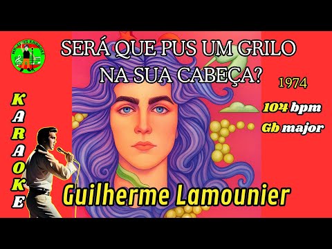 Será Que Pus Um Grilo Na Sua Cabeça? - Guilherme Lamounier