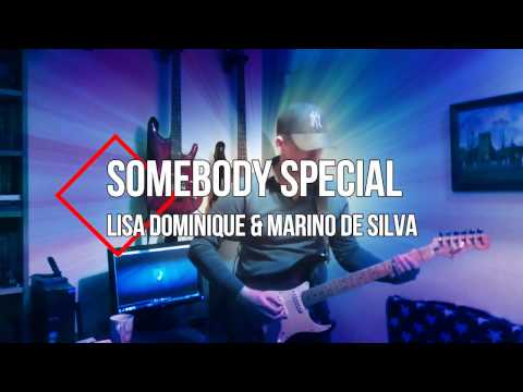 Somebody Special - Lisa Dominique & Marino De Silva