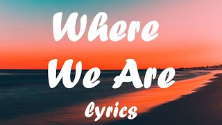 The Lumineers - WHERE WE ARE