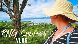 P&O PACIFIC EDEN PAPUA NEW GUINEA VLOGS | AUGUST 2018 | PART TWO