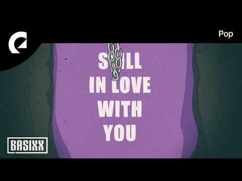 Basixx - Still in Love With You