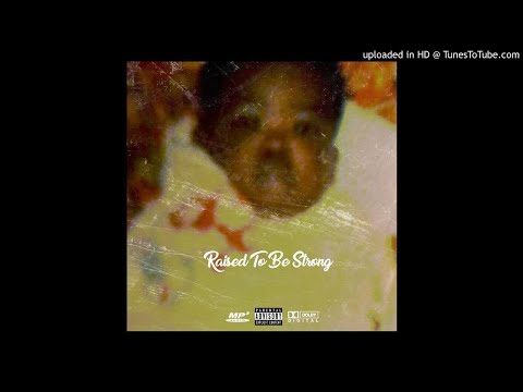 Raised to Be Strong - J carraway prod. Natejayeyay