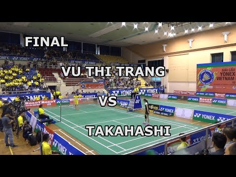 [FullHD-WS-F] Yonex Sunrise Vietnam Open 2017 - VU Thi Trang vs Sayaka TAKAHASHI