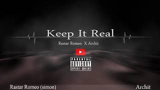 Keep It Real- Rastar Romeo X Archit-2019