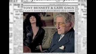 Lady Gaga, Tony Bennett - I can't give you anything but love [ Lyrics ]