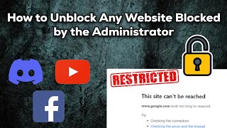 Unblock A Website Blocked by Administrator on Google Chrome (2024 - Fix)