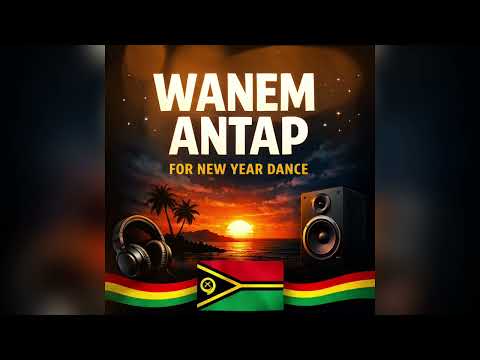 Wanem Antap – Islandfire Music (Official Audio)