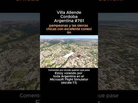 Villa Allende, Cordoba desde el Microsoft Flight Simulator #villaallende #cordoba #msfs #joaha45