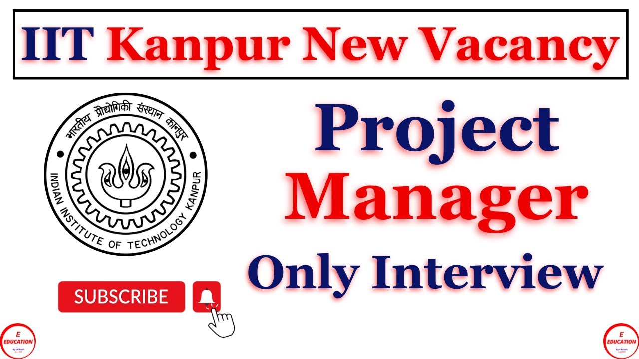 IIT Kanpur Project Manager Recruitment 2025 II IITK  Deputy Project Manager Recruitment 2025