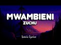 Mwambieni - Zuchu (Lyrics)