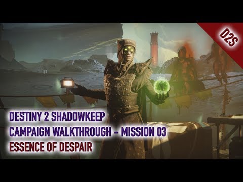 Destiny 2 Shadowkeep - Campaign Mission 03 - Essence of Despair